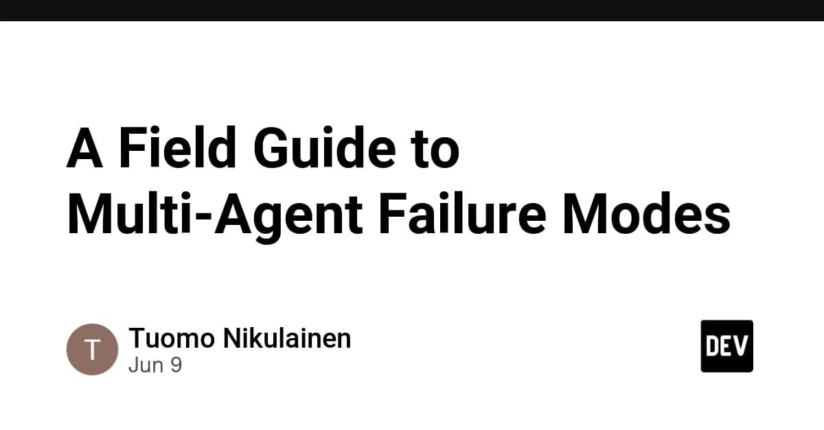 A Field Guide to Multi-Agent Failure Modes
