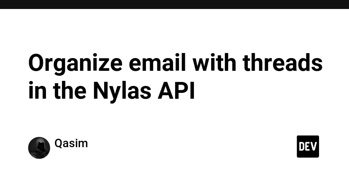 Organize email with threads in the Nylas API